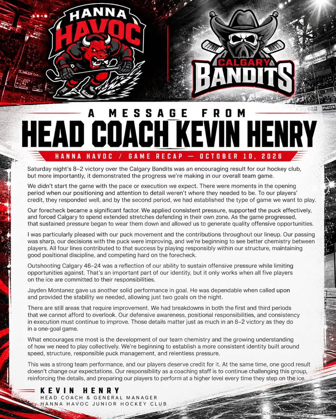 A message from head coach Kevin Henry, following the team’s 8-2 victory over the Calgary Bandits on Saturday night.